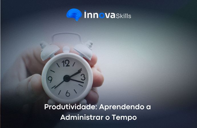 Curso de Produtividade: Aprendendo a Administrar o Tempo