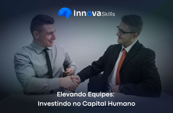 Elevando Equipes: Investindo no Capital Humano